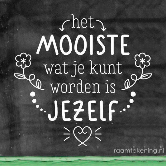 Mooiste wat je kunt worden is jezelf freebie raamtekening