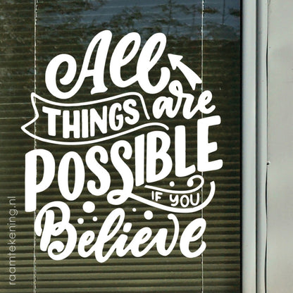 All things are possible if you believe quote raamtekening