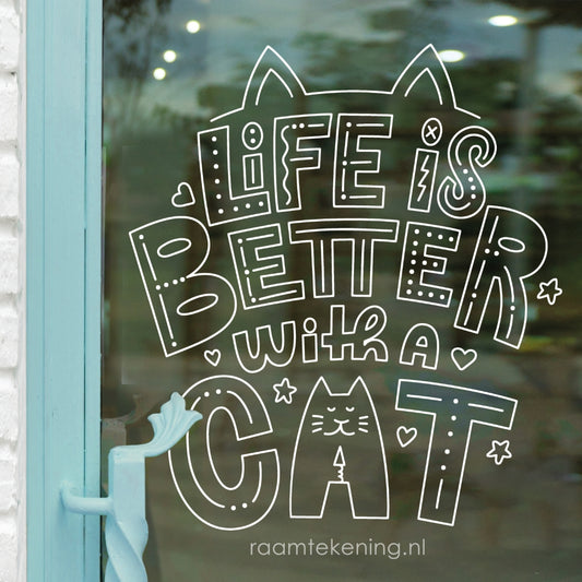 Life is better with a cat quote raamtekening
