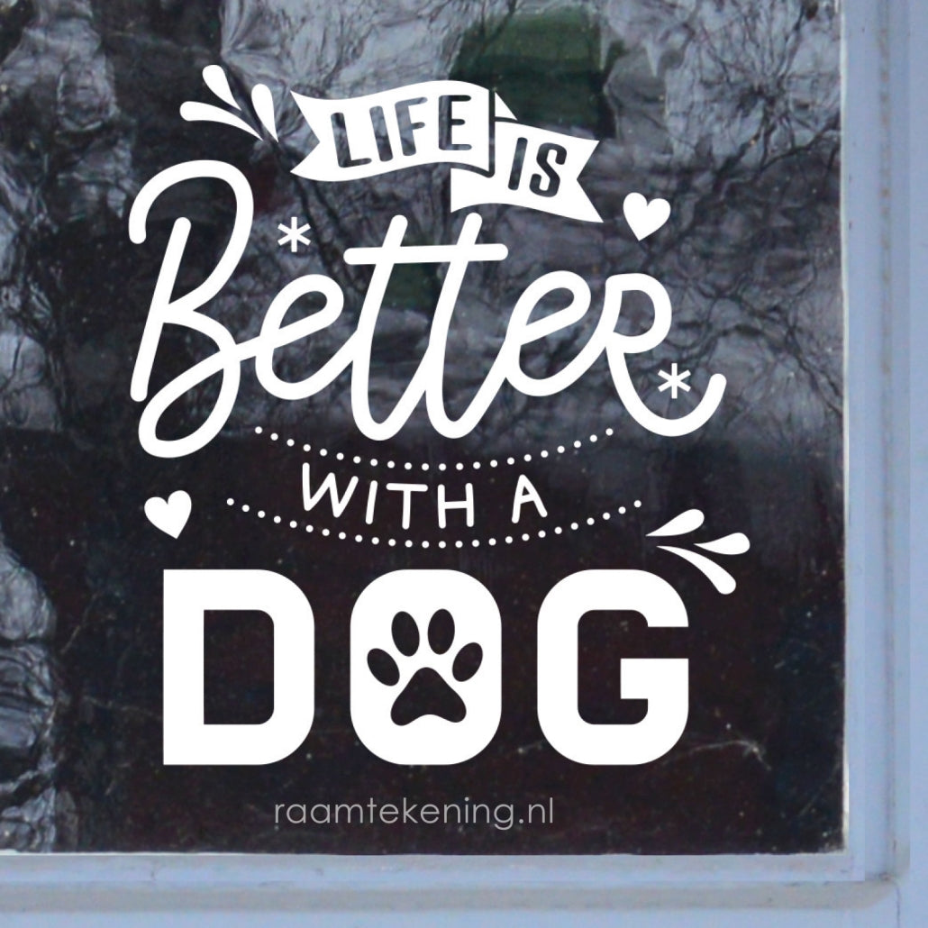 Life is better with a dog quote raamtekening